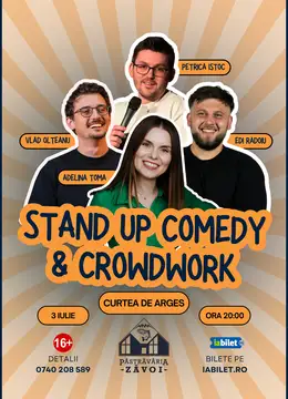 Curtea de Arges: Stand-Up Comedy & Crowdwork cu Adelina Toma, Edi Rădoiu, Vlad Olteanu și Petrică Iștoc