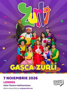 Londra: Gașca Zurli | Soho Theatre Walthamstow