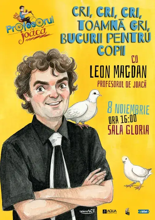 Cri, cri, cri, Toamna, gri !!! – cu Leon Magdan, Profesorul de Joacă