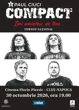 Cluj-Napoca: Paul Ciuci & Compact - "Imi amintesc de tine..."