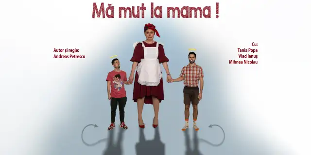 Mă mut la mama!