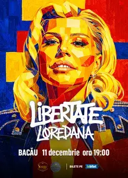 Bacau: Concert Loredana - Turneu „Libertate”