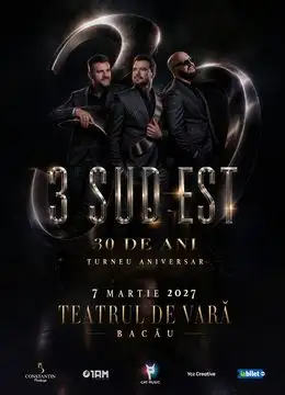 Bacau: 3 Sud Est - 30 de ani | Concert aniversar