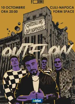 Cluj-Napoca: Outflow live - ”Confesiunile Unei Trupe Independente”