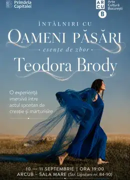 ABONAMENT/ 10 & 11 Septembrie: Teodora Brody – „Întâlniri cu Oameni-Păsări – esențe de zbor”