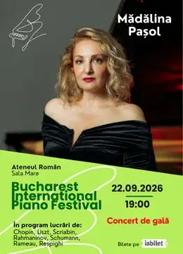 Mădălina Pașol – Concert de Gală | Bucharest International Piano Festival