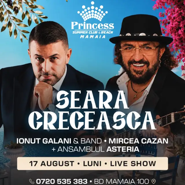 Ionut Galani x Mircea Cazan x Ansamblul Asteria x Princess Club Mamaia x Luni 17 august