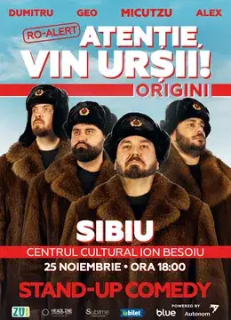 Sibiu: Stand-up Comedy cu Micutzu, Geo Adrian si George Dumitru - “Atentie, vin ursii!” - ORA 18:00