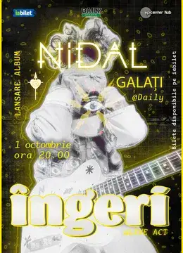 Galati: Concert Nidal • Lansare de album: "Îngeri"