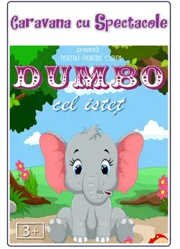 Dumbo cel Istet - teatru interactiv pentru copii @ Clubul Țăranului - La Mama