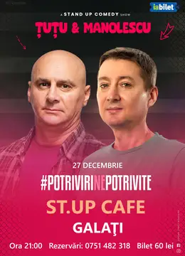 Galati: Stand-up Comedy - Dan Tutu si Cristi Manolescu