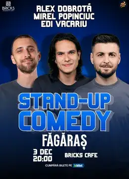 Fagaras: Stand-Up Comedy cu Edi Vacariu, Dobrotă și Popinciuc