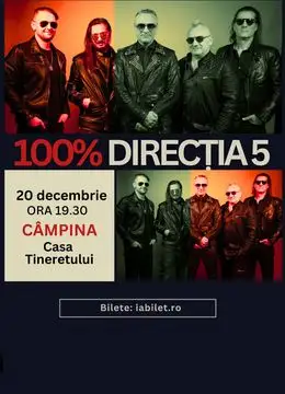 Campina: Concert Direcția 5 - „100% Direcția 5”