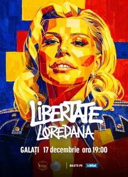 Galati: Concert Loredana - Turneu „Libertate”