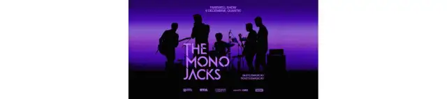THE MONO JACKS FAREWELL SHOW