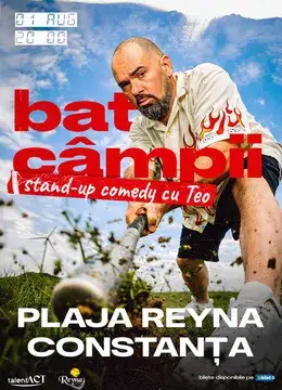 Constanta: Bat campii - Stand-up comedy cu Teo